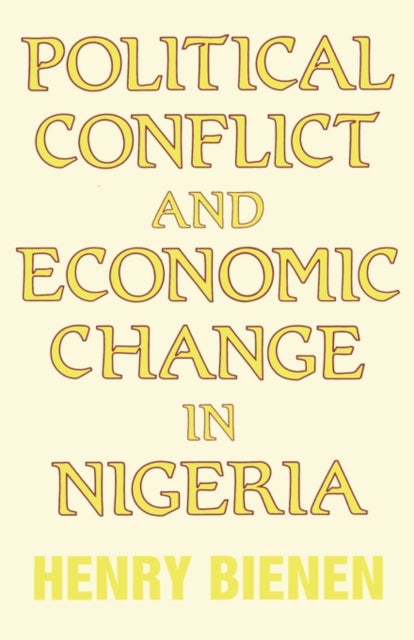 Book cover of: Political Conflict and Economic Change in Nigeria