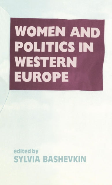 Book cover of: Women and Politics in Western Europe. By: Sylvia Bashevkin