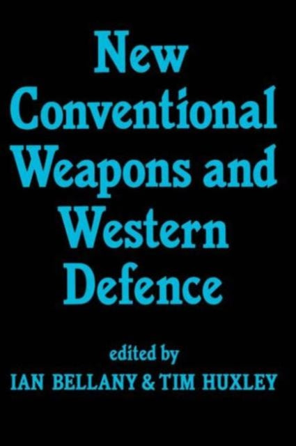 Book cover of: New Conventional Weapons and Western Defence