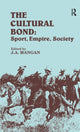 Book cover of: Cultural Bond. By: J. A. Mangan