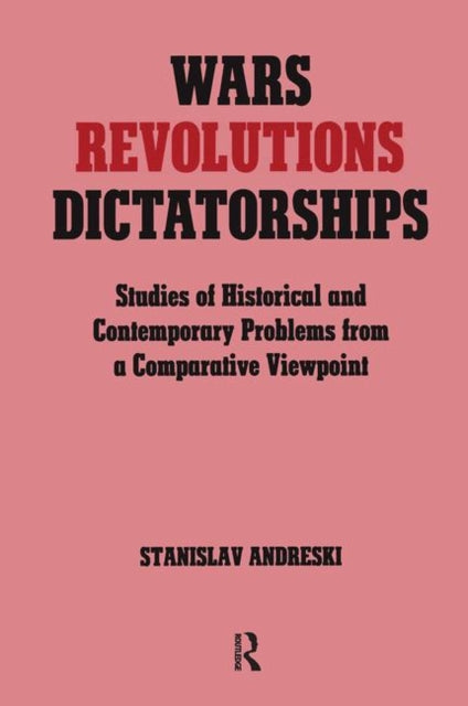 Book cover of: Wars, Revolutions and Dictatorships. By: Stanis Andreski