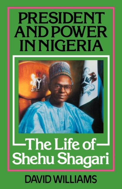 Book cover of: President and Power in Nigeria