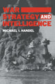 Book cover of: War, Strategy and Intelligence