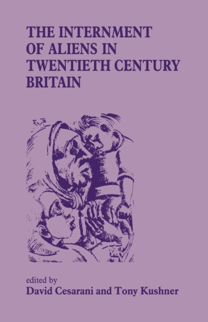 Book cover of: Internment of Aliens in Twentieth Century Britain