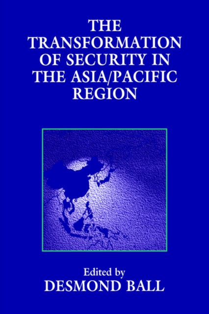 Book cover of: Transformation of Security in the Asia/Pacific Region