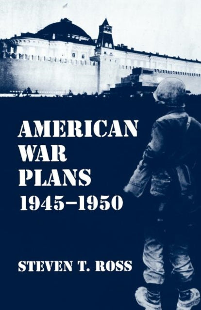 Book cover of: American War Plans 1945-1950
