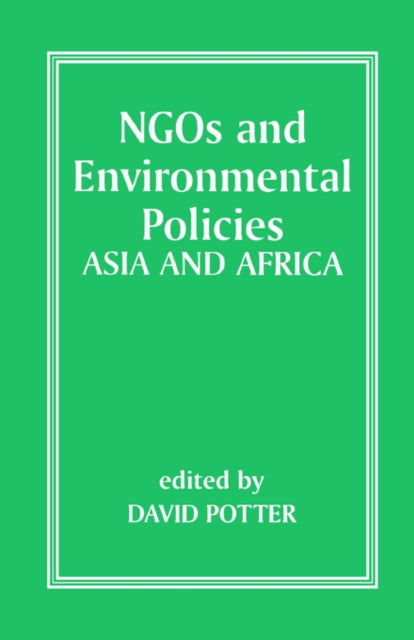 Book cover of: NGOs and Environmental Policies. By: David Potter