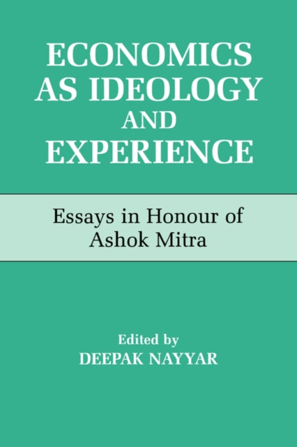 Book cover of: Economics as Ideology and Experience. By: Deepak Nayyar
