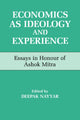 Book cover of: Economics as Ideology and Experience. By: Deepak Nayyar