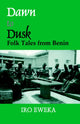 Book cover of: Dawn to Dusk. By: Dr Iro Eweka