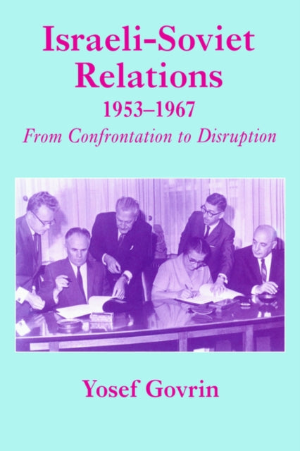 Book cover of: Israeli-Soviet Relations, 1953-1967. By: Yosef Govrin