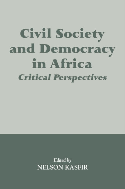 Book cover of: Civil Society and Democracy in Africa. By: Nelson Kasfir