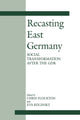 Book cover of: Recasting East Germany. By: Chris Flockton
