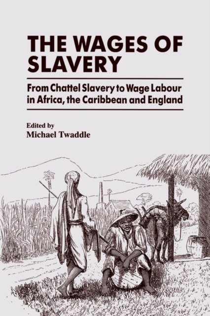 Book cover of: Wages of Slavery. By: M. Twaddle