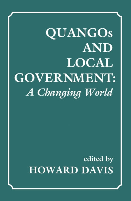 Book cover of: QUANGOs and Local Government. By: Howard Davis