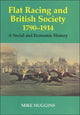 Book cover of: Flat Racing and British Society, 1790-1914. By: Mike Huggins