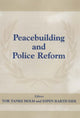 Book cover of: Peacebuilding and Police Reform. By: Tor Tanke Holm