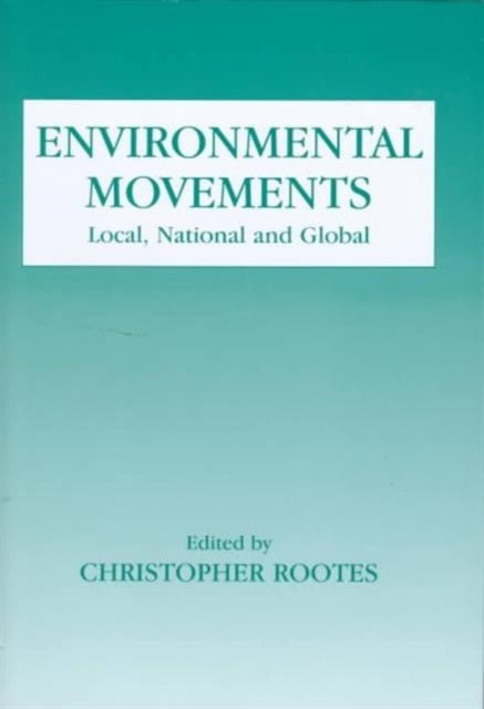 Book cover of: Environmental Movements. By: Christop Rootes