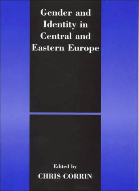 Book cover of: Gender and Identity in Central and Eastern Europe. By: Chris Corrin