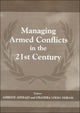 Book cover of: Managing Armed Conflicts in the 21st Century