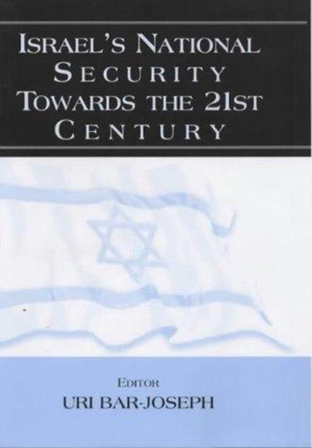 Book cover of: Israel's National Security Towards the 21st Century. By: Uri Bar-Joseph
