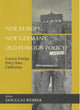 Book cover of: New Europe, New Germany, Old Foreign Policy?. By: Douglas Webber