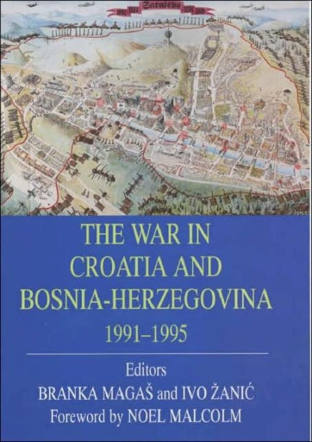 Book cover of: War in Croatia and Bosnia-Herzegovina 1991-1995