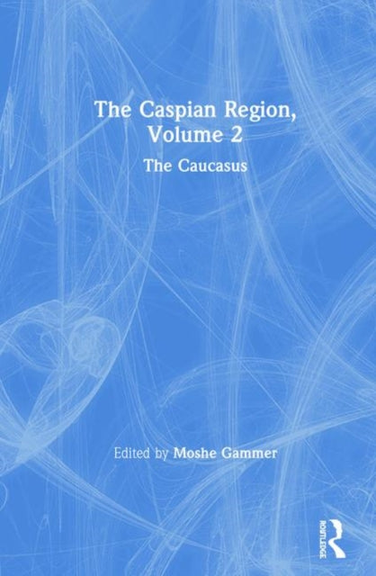 Book cover of: Caspian Region, Volume 2. By: Moshe Gammer