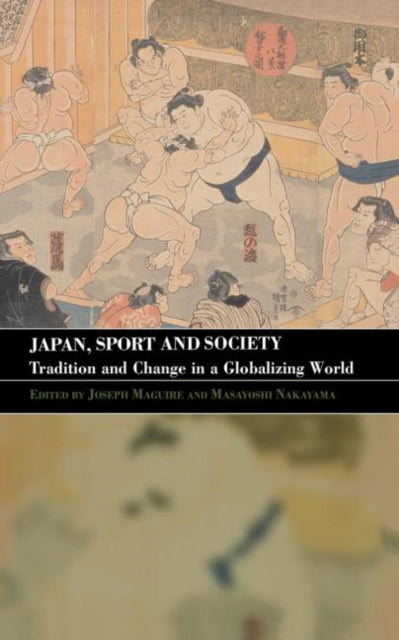 Book cover of: Japan, Sport and Society. By: J. Maguire