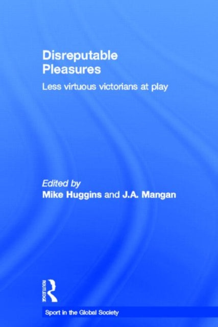 Book cover of: Disreputable Pleasures. By: Mike Huggins