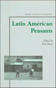 Book cover of: Latin American Peasants. By: Tom Brass