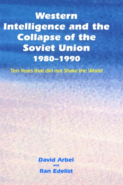 Book cover of: Western Intelligence and the Collapse of the Soviet Union