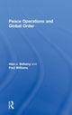 Book cover of: Peace Operations and Global Order. By: Alex J. Bellamy