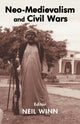 Book cover of: Neo-Medievalism and Civil Wars. By: Neil Winn