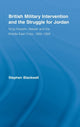 Book cover of: British Military Intervention and the Struggle for Jordan. By: Stephen Blackwell, Steph Blackwell