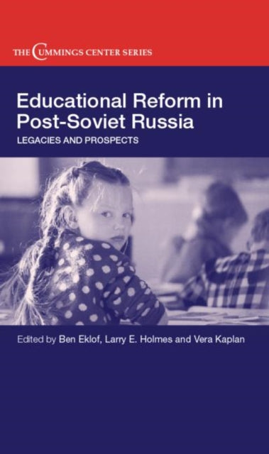 Book cover of: Educational Reform in Post-Soviet Russia. By: Ben Eklof