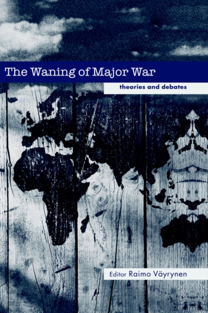 Book cover of: Waning of Major War. By: Raimo Vayrynen