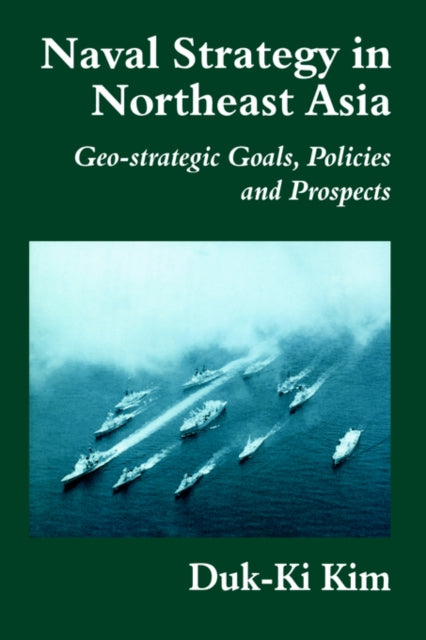 Book cover of: Naval Strategy in Northeast Asia
