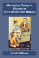 Book cover of: Managing Domestic Dissent in First World War Britain. By: Brock Millman