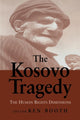 Book cover of: Kosovo Tragedy. By: Ken Booth