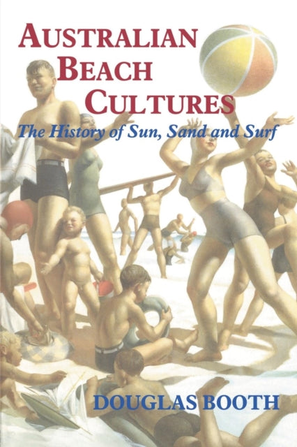 Book cover of: Australian Beach Cultures. By: Douglas Booth