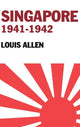 Book cover of: Singapore 1941-1942. By: Louis Allen