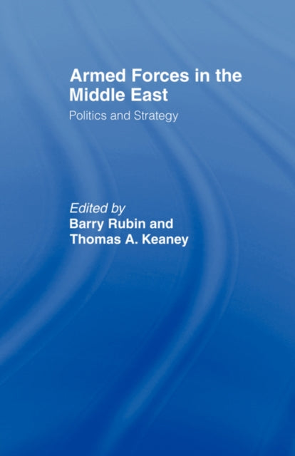 Book cover of: Armed Forces in the Middle East. By: Barry Rubin