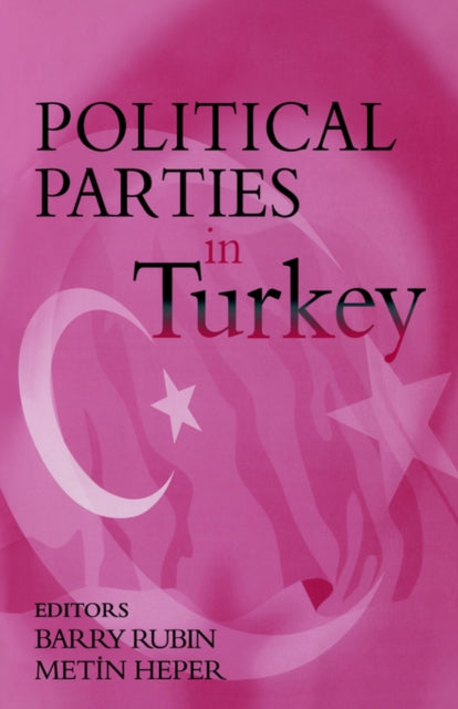 Book cover of: Political Parties in Turkey. By: Barry Rubin
