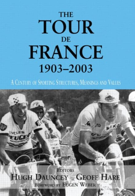 Book cover of: Tour De France, 1903-2003. By: Hugh Dauncey