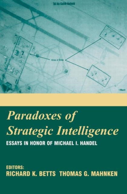 Book cover of: Paradoxes of Strategic Intelligence. By: Richard Betts
