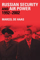 Book cover of: Russian Security and Air Power, 1992-2002. By: DE HAAS