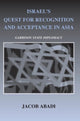 Book cover of: Israel's Quest for Recognition and Acceptance in Asia. By: Jacob Abadi