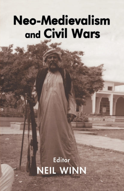 Book cover of: Neo-Medievalism and Civil Wars. By: Neil Winn