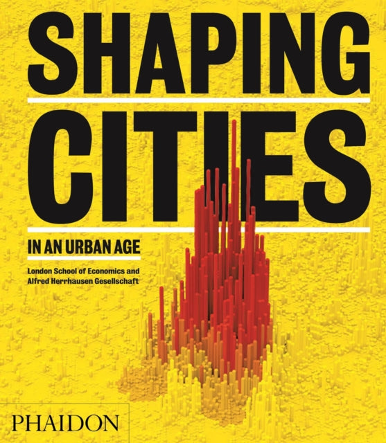 Book cover of: Shaping Cities in an Urban Age. By: Ricky Burdett